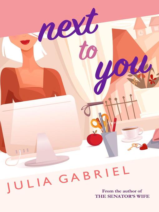 Title details for Next to You by Julia Gabriel - Available